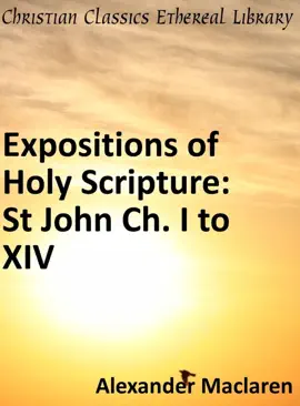 Read: Expositions of Holy Scripture: Book St John Ch. I to XIV