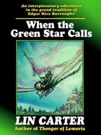 When the Green Star Calls - Lin Carter