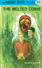 Hardy Boys 23: The Melted Coins - Franklin W. Dixon