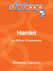 Hamlet: Complete Text with Integrated Study Guide from Shmoop - Shmoop