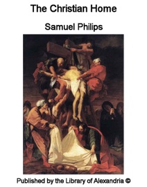 The Christian Home - Samuel Philips