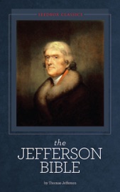 The Jefferson Bible - Thomas Jefferson