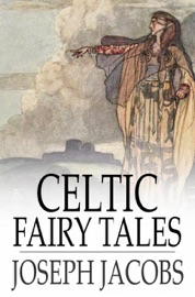 Celtic Fairy Tales - Joseph Jacobs