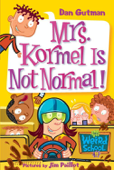 My Weird School #11: Mrs. Kormel Is Not Normal! - Dan Gutman