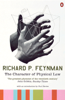 The Character of Physical Law - Richard P Feynman