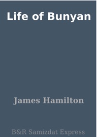 Life of Bunyan - James Hamilton