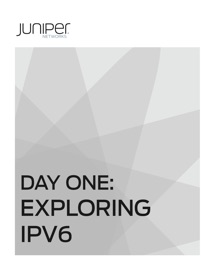 Day One Exploring IPV6