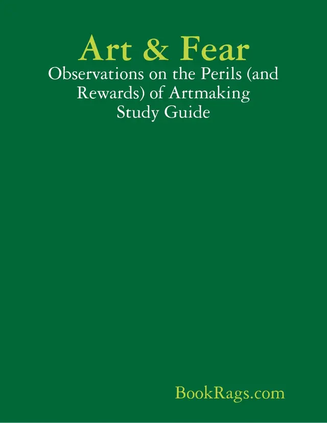 Art & Fear: Observations on the Perils (and Rewards) of Artmaking Study Guide
