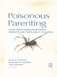 Poisonous Parenting by Shea M. Dunham, Shannon B. Dermer & Jon Carlson