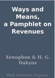 Ways and Means, a Pamphlet on Revenues - Xenophon