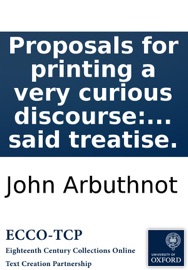Proposals for printing a very curious discourse: in two volumes in quarto, intitled, Pseudologia politikē; or, a treatise of the art of political lying, with an abstract of the first volume of the said treatise.