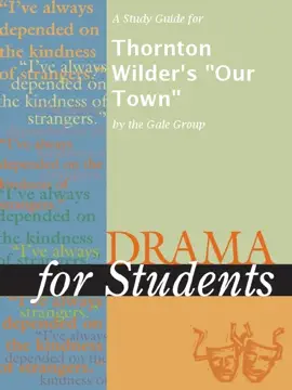 A Study Guide for Thornton Wilder's "Our Town"