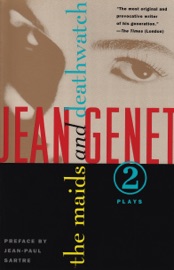 The Maids and Deathwatch - Jean Genet