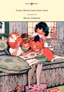 Curly Heads and Long Legs - Illustrated by Hilda Cowham