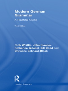 Modern German Grammar by Ruth Whittle, John Klapper, Katharina Glöckel, Bill Dodd & Christine Eckhard-Black