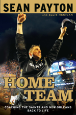 Home Team - Sean Payton &amp; Ellis Henican Cover Art