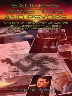 Saucers, Swastikas and Psyops by Joseph P. Farrell