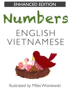Vietnamese Numbers (Enhanced Edition) by Mya Schaefer & Miles Wisniewski