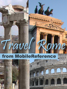 Rome &amp; Lazio, Italy: Illustrated Travel Guide, Phrasebook &amp; Maps (Mobi Travel) - MobileReference Cover Art