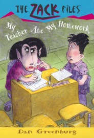 The Zack Files 27: My Teacher Ate My Homework - Dan Greenburg & Jack E. Davis