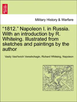 Read: “1812.” Book Napoleon I. in Russia. With an introduction by R. Whiteing. Illustrated from sketches and paintings by the author