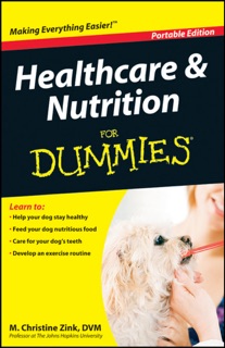 Healthcare and Nutrition For Dummies ®, Portable Edition by M. Christine Zink, DVM, PhD, DACVP