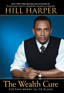 The Wealth Cure by Hill Harper