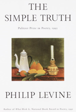 The Simple Truth - Philip Levine Cover Art