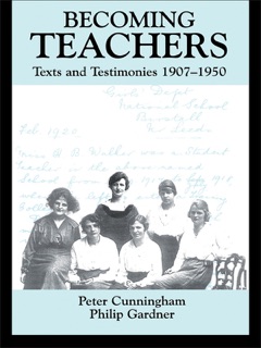 Becoming Teachers by Peter Cunningham & Philip Gardner
