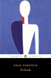 On Suicide - Émile Durkheim, Richard Sennett & Robin Buss