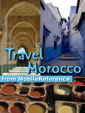 Morocco Travel Guide. Incl: Rabat, Casablanca, Fez, Marrakech, Meknes &amp; more. Illustrated Guide, Maps, and Phrasebooks (Mobi Travel) - MobileReference Cover Art