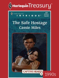THE SAFE HOSTAGE - Cassie Miles