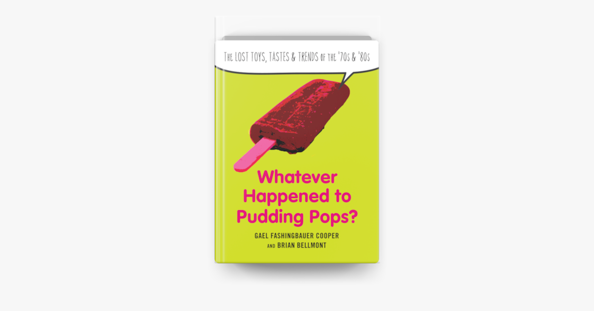 ‎Whatever Happened to Pudding Pops? on Apple Books