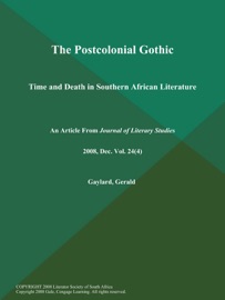 The Postcolonial Gothic: Time and Death in Southern African Literature