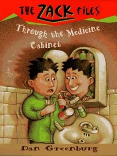 The Zack Files 02: Through the Medicine Cabinet by Dan Greenburg & Jack E. Davis