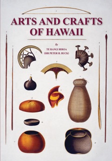 Arts and Crafts of Hawaii by Te Rangi Hiroa