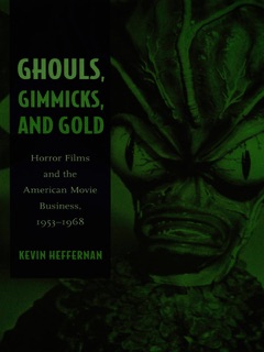 Ghouls, Gimmicks, and Gold by Kevin Heffernan