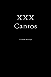 XXX Cantos by Thomas George