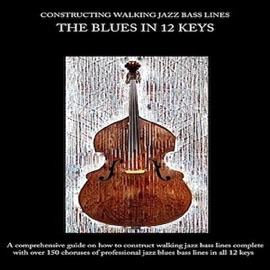 Constructing Walking Jazz Bass Lines - The Blues In 12 Keys