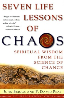 Seven Life Lessons of Chaos by John Briggs & F David Peat
