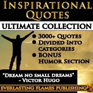 INSPIRATIONAL QUOTES - Motivational Quotes - ULTIMATE COLLECTION - 3000+ Quotes - PLUS BONUS SPECIAL HUMOR SECTION by Darryl Marks