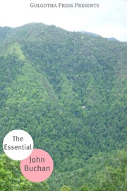 The Essential Works of John Buchan - John Buchan