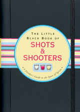 The Little Black Book of Shots &amp; Shooters - Eric Furman &amp; Lou Harry Cover Art