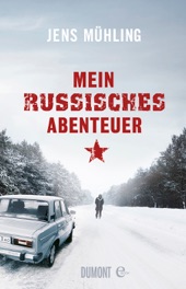 Book cover for Mein russisches Abenteuer by Jens Mühling