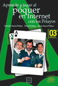 Aprende a jugar al poquer en internet con los Pelayos - Gonzalo García-Pelayo, Diego Pradera & Óscar García-Pelayo