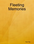 Fleeting Memories