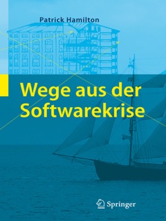 Wege aus der Softwarekrise by Patrick Hamilton