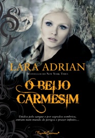 Beijo Carmesim - Lara Adrian