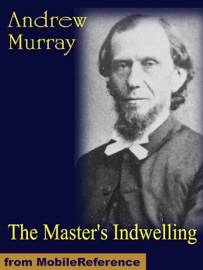 The Master's Indwelling - Andrew Murray