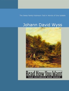 The Swiss Family Robinson by Johann David Wyss